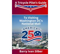 A Tricycle Pilot’s Guide to Visiting Washington DC’s National Mall: Hardbound Edition