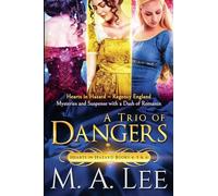 A Trio of Dangers: Hearts in Hazard Books 4, 5, and 6
