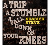 A Trip, a Stumble, a Fall Down On Your Knees by Seasick Steve [CD] NEUF