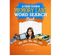 A Trip Down Memory Lane Word Search Book: The Ultimate Large Print Wordfind for Adults and Seniors from 1950s, 60s, 70s, 80s, & 90s (Nostalgic Brain-Boosting and Relaxing Gifts)