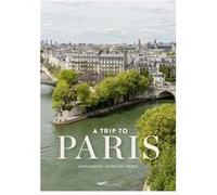 A trip to Paris - Monuments, museums, parks Suzanne de Villars (Auteur)