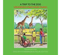 A Trip to the Zoo: English-Kinyarwanda Bilingual Edition