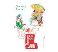 À trois, on saute - Charlotte Bourlard - Au diable vauvert - broché - Roman