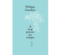 A trop presser les nuages