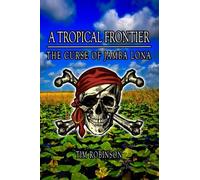 A Tropical Frontier: The Curse Of Jamba Lona: 20