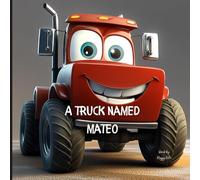 A Truck named Mateo
