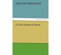 A True Friend A Novel