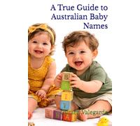 A True Guide to Australian Baby Names