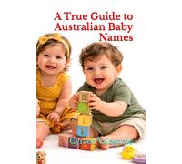 A True Guide to Australian Baby Names