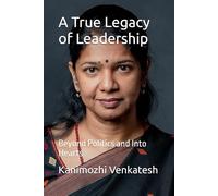 A True Legacy of Leadership: Beyond Politics and Into Hearts