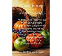 A True Retelling Of The First Thanksgiving
