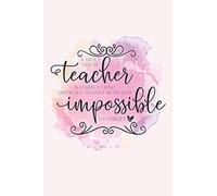 A Truly Great Teacher Is Hard To Find Difficult To Part With And Impossible To Forget: Teacher Appreciation Gift - Inspirational Notebook Or Journal - 120 Blank Rulled Pages, 6x9 (Teacher's Appreciati