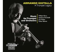 Ghitalla - A Legacy, Music for Trumpet and Orchestra