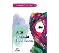 A Tu Mirada Hechicera