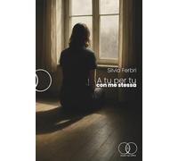 A tu per tu con me stessa: Quando la vita ci interroga, ci viene in soccorso la poesia