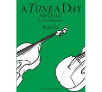A TUNE A DAY FOR CELLO BOOK TWO - CELLO