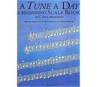 A Tune a Day - Violin: A Beginning Scale Book,