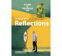 A TURD in THE PICKLE JAR: Reflections