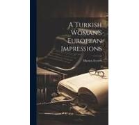 A Turkish Woman's European Impressions