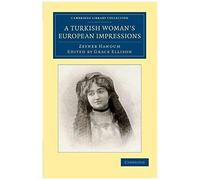 A Turkish Woman's European Impressions