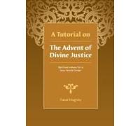 A Tutorial On The Advent Of Divine Justice