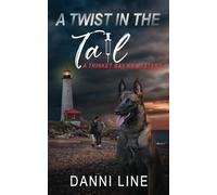 A Twist in the Tail: A Trinket Bay K9 Mystery