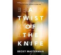 A Twist of the Knife: 'A twisting, high-stakes story... Brilliant' Shari Lapena, author of The Couple Next Door (A Brigid Quinn investigation) - [Version Originale] Inconnu (Auteur)