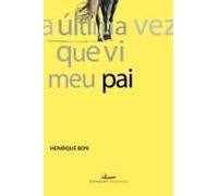 A Última Vez Que Vi Meu Pai