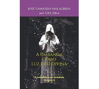A Umbanda como Luz e Lei Divina