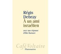 À un ami israélien: avec une réponse d'Élie Barnavi