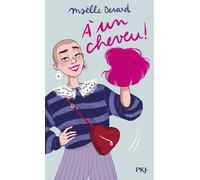 À un cheveu ! - Maëlle Desard - Pocket Jeunesse - Poche - Roman adolescent