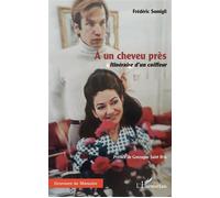 Frédéric Somigli – À un cheveu près : Itinéraire d'un coiffeur – Roman – Broché