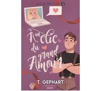 À un clic du grand amour Comédie Romantique - T. Gephart - Pemberley - broché - Roman
