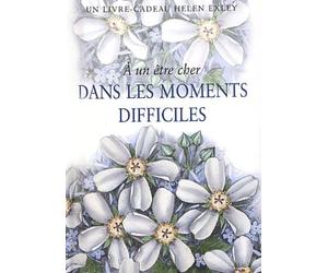 A un etre cher dans les moments difficiles: Espoir et Courage