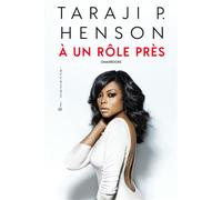 A un rôle près - Taraji P. Henson - Omaxbooks - broché - Essai