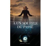 À un souffle du passé - Patti Callahan Henry - Faubourg Marigny - broché - Roman