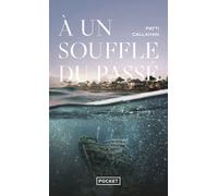 A un souffle du passé - Patti Callahan - Pocket - Poche - Roman