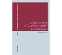 A Unified And Integrative Theory Of Language