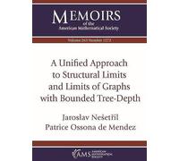 A Unified Approach To Structural Limits And Limits Of Graphs With Bounded Tree-Depth (Memoirs Of The American Mathematical Society)