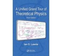A Unified Grand Tour Of Theoretical Physics