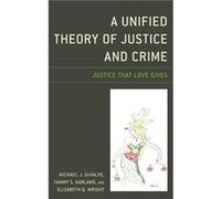A Unified Theory of Justice and Crime by Elizabeth Q. Wright Michael J Devalve , Tammy S Garland , Elizabeth Q Wright (Auteur)
