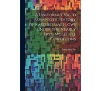A Uniformly Valid Asymptotic Theory Of Rarified Gas Flows Under The Nearly Free-Molecule Conditions