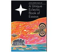 A Unique Eclectic Book Of Essays