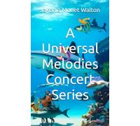 A Universal Melodies Concert Series