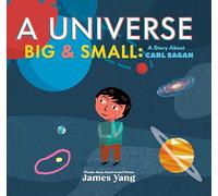 A Universe Big & Small: A Story About Carl Sagan