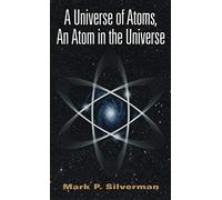 A Universe Of Atoms, An Atom In The Universe