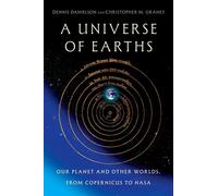 A Universe of Earths Our Planet and Other Worlds, from Copernicus to NASA - Danielson, Dennis - Oxford university press - ebook (ePub) - Livre