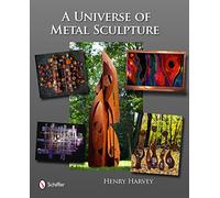 A Universe of Metal Sculpture