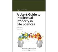 A Users Guide to Intellectual Property in Life Sciences by Simon Cohen Simon Cohen (Auteur)