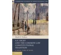 A.V. Dicey And The Common Law Constitutional Tradition